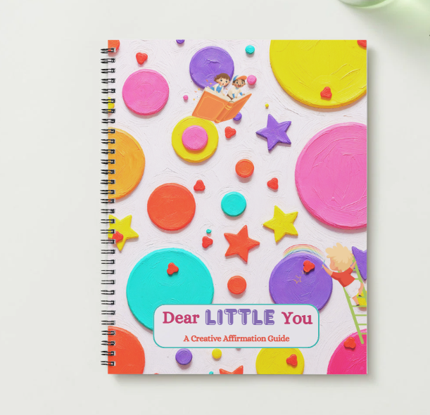 Dear Little You...Affirmation Journal Guide