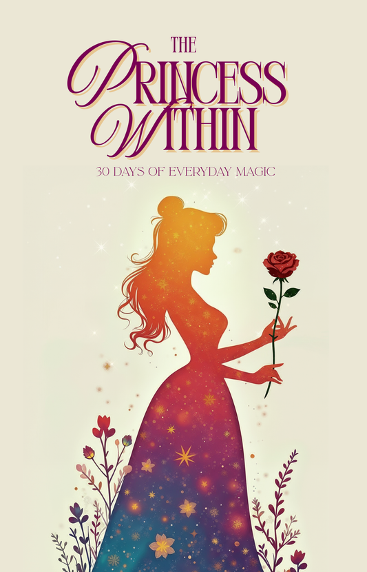 The Princess Within: Discover the Woman You Are Becoming