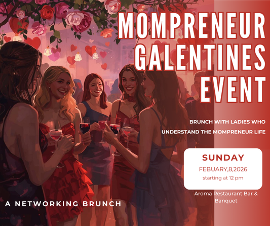 Mompreneurs Galentine Networking Event