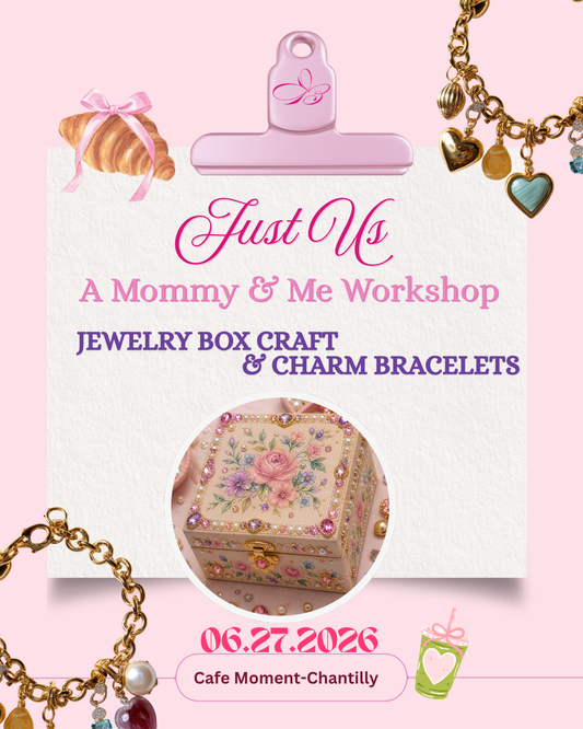 Just Us — Mommy & Me Jewelry Box & Bracelet Workshop